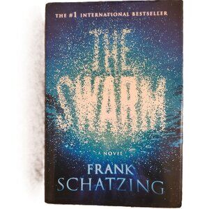 The Swarm : A Novel Hardcover Frank Schatzing HCDJ